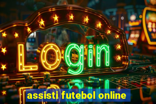 assisti futebol online